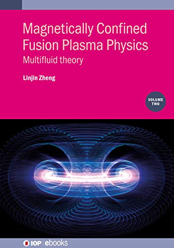 Magnetically Confined Fusion Plasma Physics, Volume 2 Multifluid theory