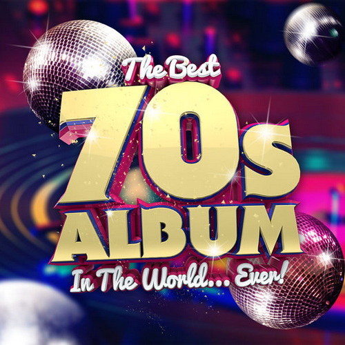 Сборник The Best 70s Album In The World Ever! (2021)