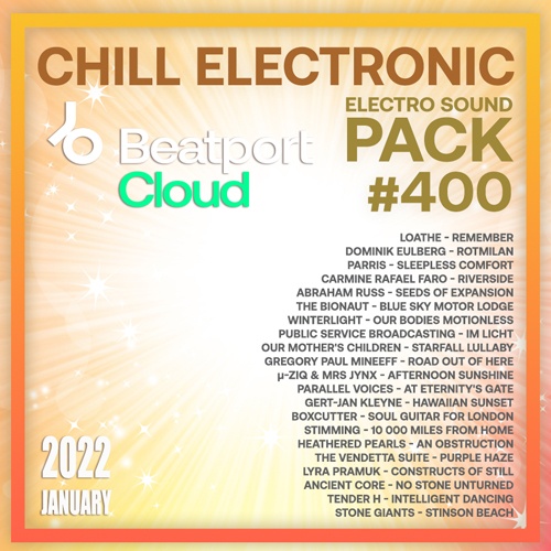 Beatport Chill Electronic: Sound Pack #400 (2022)