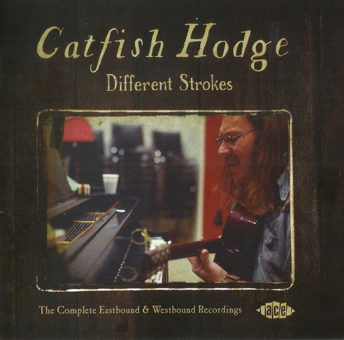 Catfish Hodge - Different Strokes: The Complete East & Westbound Recordings (1972-75)(2014) 2CD Lossless