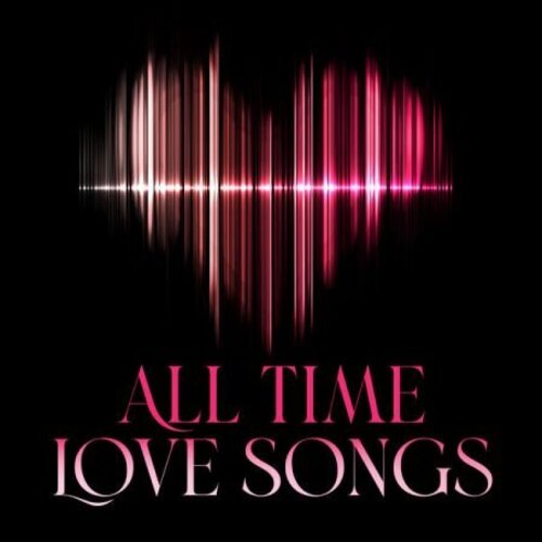 de5dd8ccbbabdb9dba8ff35781a6dcf7 - VA - All Time Love Songs (2022)