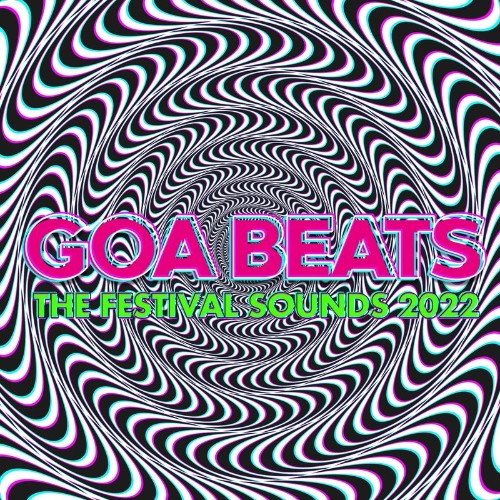 Goa Beats - the Festival Sounds 2022 (2022)