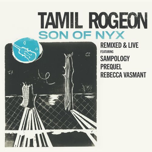 Tamil Rogeon - Son Of Nyx - Remixed & Live (2022)