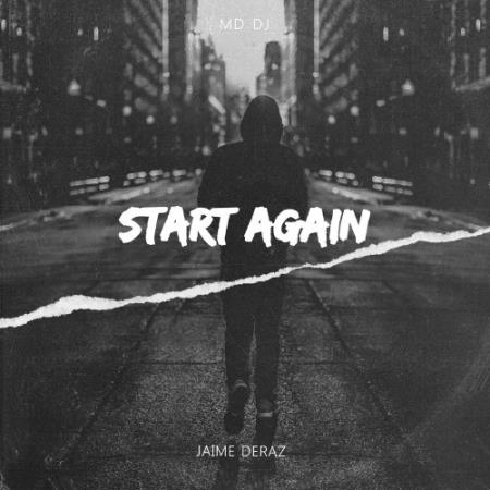 MD DJ feat Jaime Deraz - Start Again (2022)