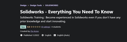 Zia Arzoo - Solidworks Everything You Need To Know