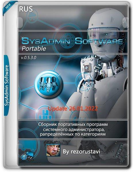 SysAdmin Software Portable v.0.5.3.0 by rezorustavi 26.01.2022
