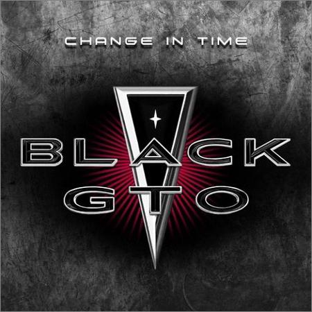 Black GTO - Change in Time (2022)