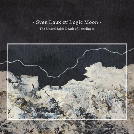 Сборник Sven Laux & Logic Moon - The Unavoidable Death of Loneliness (2022)