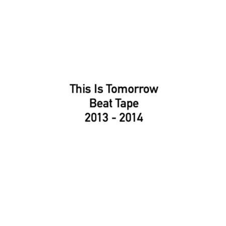 Сборник This Is Tomorrow - Beat Tape 2013 - 2014 (2022)