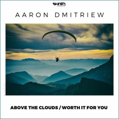 VA - Aaron Dmitriew - Above the Clouds / Worth It for You (2022) (MP3)
