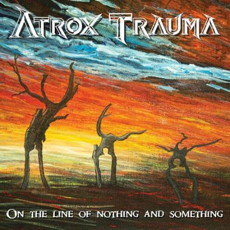 Сборник Atrox Trauma - On the Line of Nothing and Something (2022)