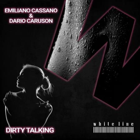 Сборник Emiliano Cassano & Dario Caruson - Dirty Talking (2022)