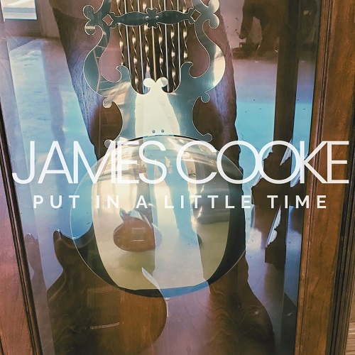 Сборник James Cooke - Put In a Little Time (2021) FLAC