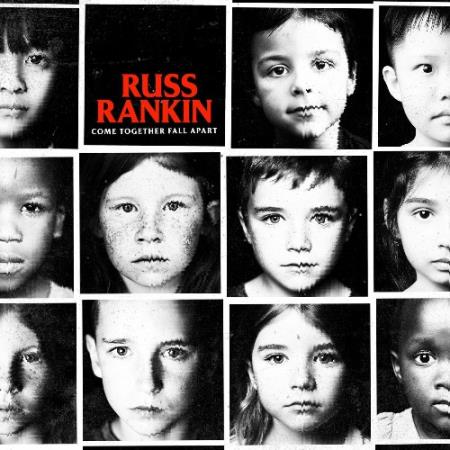 Сборник Russ Rankin - Come Together Fall Apart (2022)