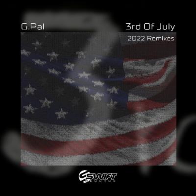 VA - G.Pal - 3rd Of July - 2022 Remixes (2022) (MP3)