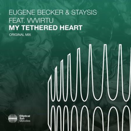 Сборник Eugene Becker & Staysis ft Vvvirtu - My Tethered Heart (2022)