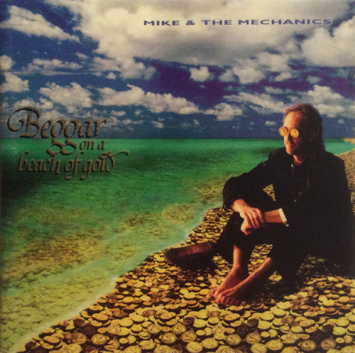 Mike And The Mechanics - Beggar On A Beach Of Gold (1995) (LOSSLESS)