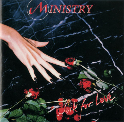 Ministry - Work For Love (1983) (LOSSLESS)