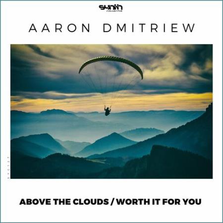 Сборник Aaron Dmitriew - Above the Clouds / Worth It for You (2022)