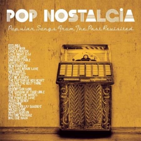 Сборник Pop Nostalgia (Popular Songs From The Past Revisited) (2022)