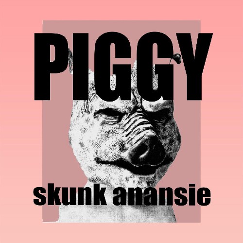 Skunk Anansie - Piggy (2022)