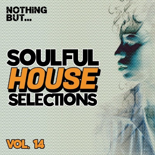 VA - Nothing But... Soulful House Selections, Vol. 14 (2022) (MP3)