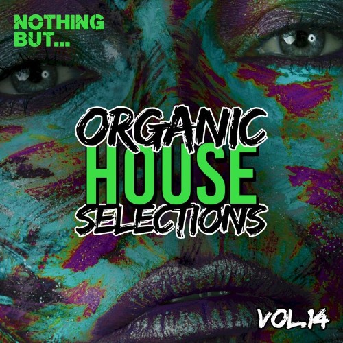 VA - Nothing But... Organic House Selections, Vol. 14 (2022) (MP3)