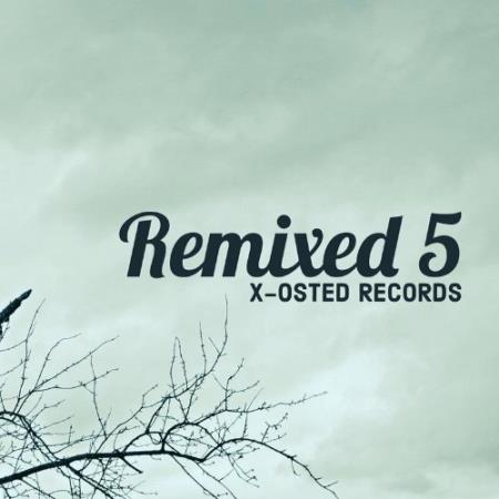 Сборник X-Osted - Remixed 5 (2022)