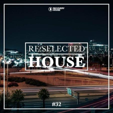Сборник Re:Selected House, Vol. 32 (2022)