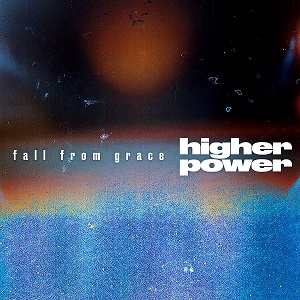 Higher Power - Fall From Grace (Single) (2021)
