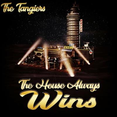 VA - The Tangiers - The House Always Wins (2022) (MP3)
