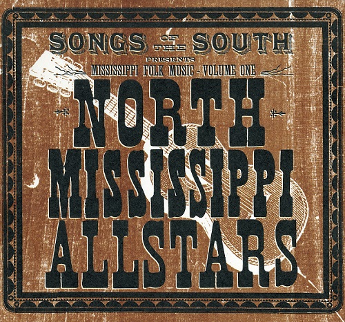 North Mississippi Allstars - Mississippi Folk Music Vol. 1 (2007)