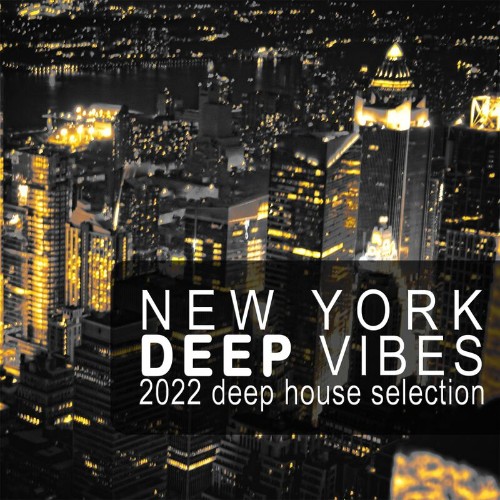 VA | New York Deep Vibes (2022 Deep House Selection) (2022) MP3