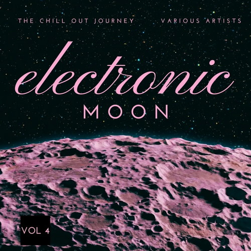 Сборник Electronic Moon (The Chill Out Journey) Vol. 4 (2022) AAC