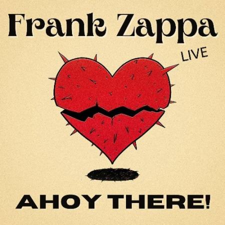 Frank Zappa - Frank Zappa Live Ahoy There (2022)