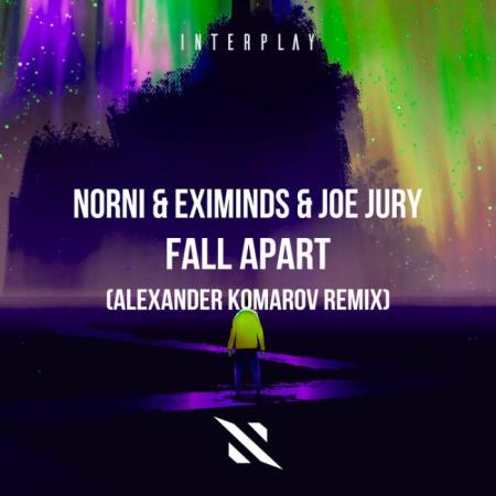 Сборник Norni & Eximinds & Joe Jury - Fall Apart (Alexander Komarov Remix) (2022)
