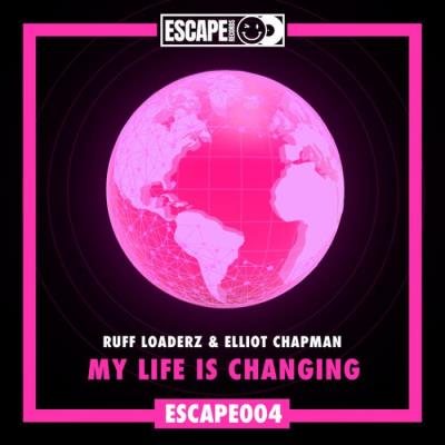 VA - Ruff Loaderz & Elliot Chapman - My Life Is Changing (2022) (MP3)