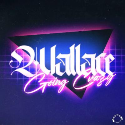 VA - Wallace - Going Crazy (2022) (MP3)