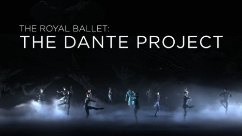 BBC - The Royal Ballet The Dante Project (2021)