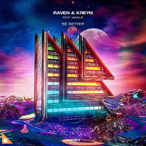 VA - Raven & Kreyn ft. Mingue - Be Better (2022) (MP3)