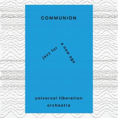 VA - Universal Liberation Orchestra - Communion (2022) (MP3)