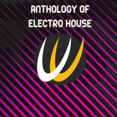 VA - Anthology of Electro House (2022) (MP3)