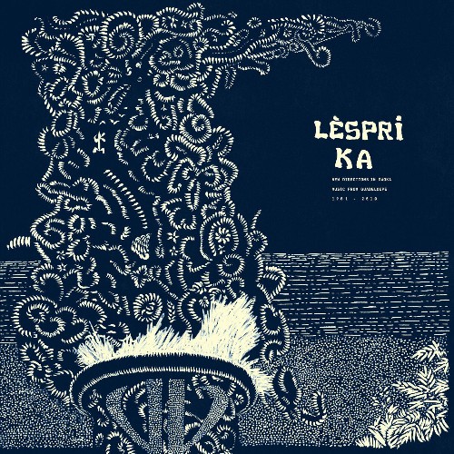 Lèspri Ka : New Directions in Gwoka Music from Guadeloupe 1981-2010 (2022)
