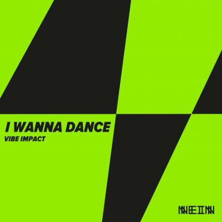 Vibe Impact - I Wanna Dance (2022)