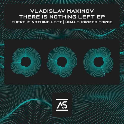 VA - Vladislav Maximov - There Is Nothing Left EP (2022) (MP3)