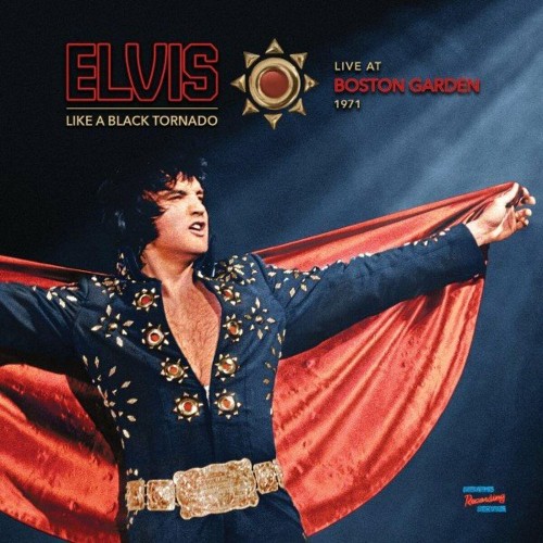 VA - Elvis Presley - Like a Black Tornado (Live at Boston Garden 1971) (2022) (MP3)