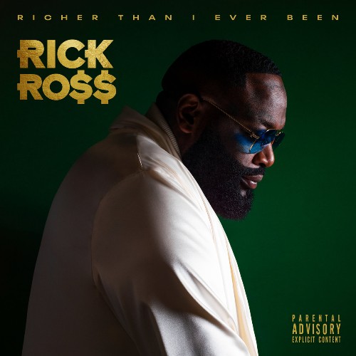 VA - Rick Ross - Richer Than I Ever Been (Deluxe) (2022) (MP3)