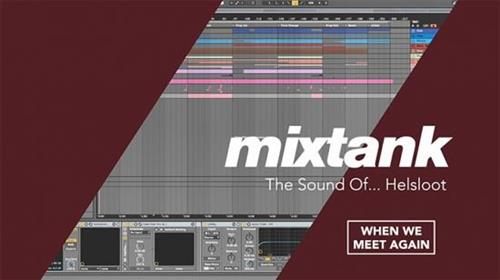 Mixtank - The Sound Of... Helsloot