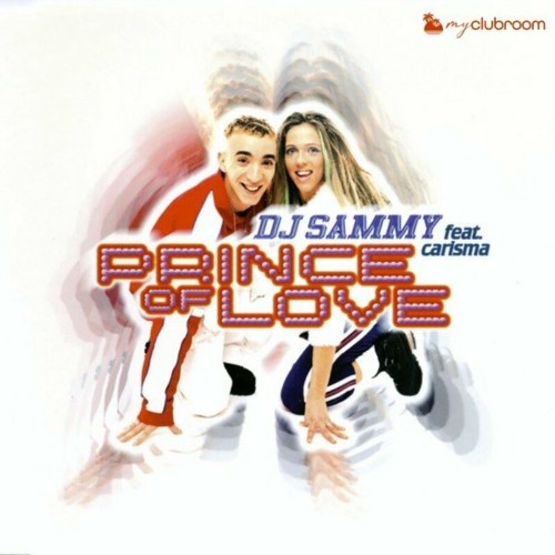 DJ Sammy feat Carisma - Prince of Love (2022)