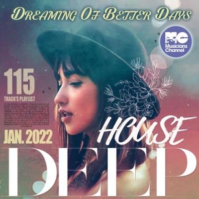 VA - Dreaming Of Better Day: Deep House Playset (2022) (MP3)